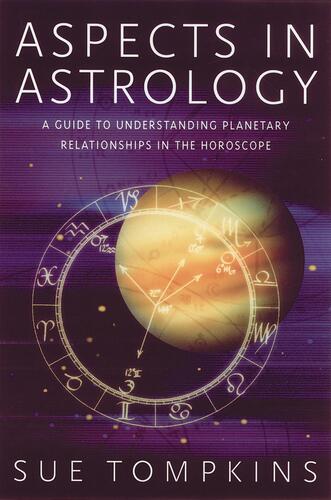 Aspects in Astrology by Sue Tompkins