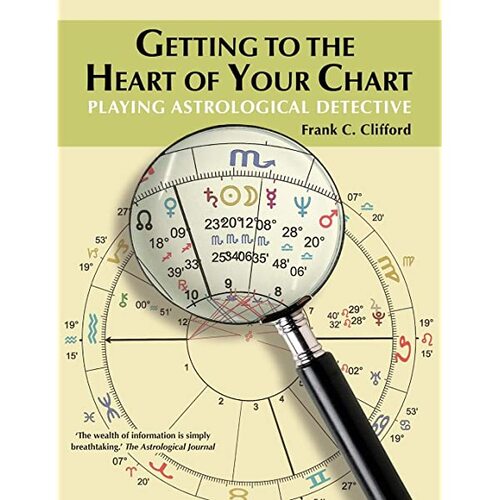 Getting to the Heart of Your Chart by Frank C Clifford