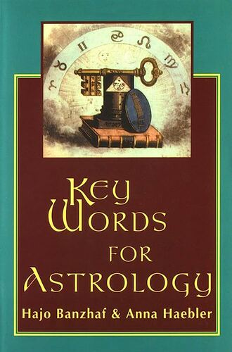 Key Words For Astrology by Hajo Banzhaf & Anna Haebler